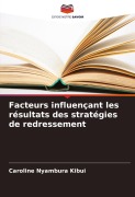 Cover-Bild zum Titel 'Facteurs influençant les résultats des stratégies de redressement' von 'Caroline Nyambura Kibui'