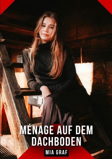 Ménage auf dem Dachboden - Mia Graf
