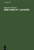Cover-Bild zum Titel 'Der Knecht Jahwäs' von 'Sigmund Mowinckel'
