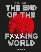 Cover-Bild zum Titel 'The End Of The F***ing World' von 'Charles Forsman'