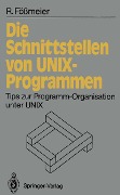 Cover-Bild zum Titel 'Die Schnittstellen von UNIX-Programmen' von 'Reinhard Fößmeier'