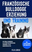 Cover-Bild zum Titel 'Französische Bulldogge Erziehung und Training' von 'Felix Lorenz'