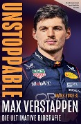 Max Verstappen. Unstoppable - Mark Hughes