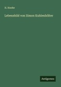 Cover-Bild zum Titel 'Lebensbild von Simon Kuhlenhölter' von 'H. Hoefer'
