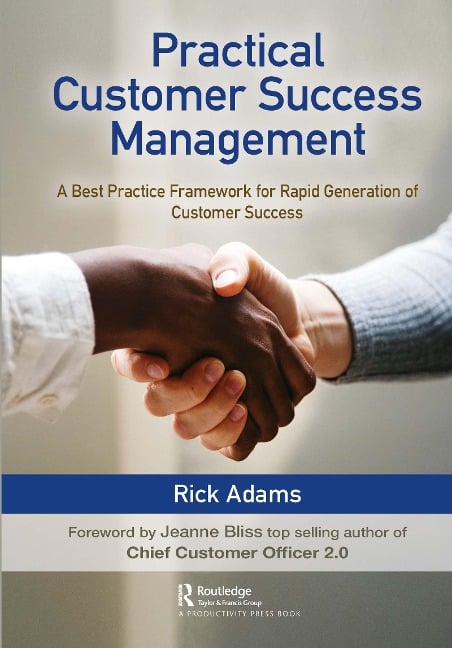 Practical Customer Success Management - Rick Adams