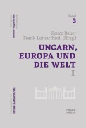 Cover-Bild zum Titel 'Ungarn, Europa und die Welt I' von 'Bauer Bence, Frank-Lothar Kroll'