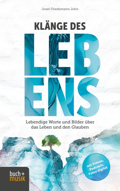 Klänge des Lebens - Josef-Friedemann John