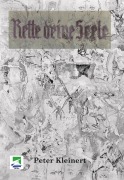 Cover-Bild zum Titel 'Rette deine Seele' von 'Peter Kleinert'