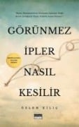 Görünmez Ipler Nasil Kesilir - Manipülasyonla Bas Etme Rehberi - Özlem Kilic