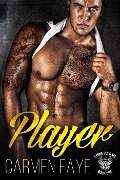 Cover-Bild zum Titel 'Player (Stone Cold MC, #1)' von 'Carmen Faye'