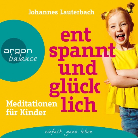 Entspannt und glücklich - Johannes Lauterbach