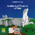 La magica notte nella latomia - Annamaria Piccione