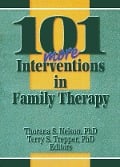 Cover-Bild zum Titel '101 More Interventions in Family Therapy' von 'Thorana S Nelson, Terry S Trepper'