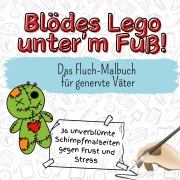 Cover-Bild zum Titel 'Blödes Lego unter'm Fuß!' von 'Felix Lange'