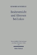Cover-Bild zum Titel 'Besitzverzicht und Almosen bei Lukas' von 'Kiyoshi Mineshige'