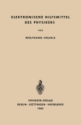 Cover-Bild zum Titel 'Elektronische Hilfsmittel des Physikers' von 'Wolfgang Gruhle'