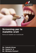 Cover-Bild zum Titel 'Screening per le malattie orali' von 'Sakshi Kiran, Suma B. S., Nirmala Kumari'
