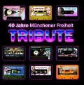 Cover-Bild zum Titel '40 Jahre Münchener Freiheit-Tribute' von 'Various'