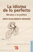 Cover-Bild zum Titel 'La idiotez de lo perfecto' von 'Jesús Silva-Herzog Márquez'