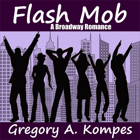 Flash Mob - Gregory A. Kompes