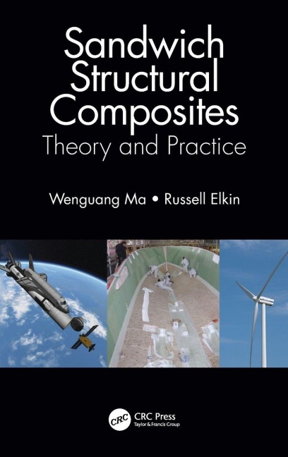 Sandwich Structural Composites - Wenguang Ma, Russell Elkin