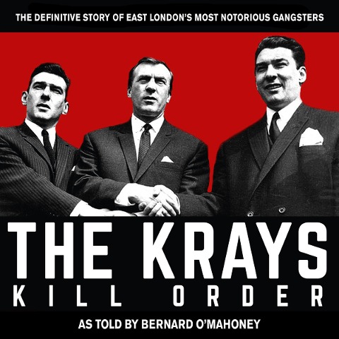 The Krays: Kill Order - Bernard O'Mahoney