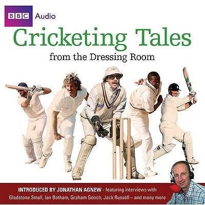 Cricketing Tales from the Dressing Room - BBC Audiobooks Ltd, Whistledown Productions Ltd