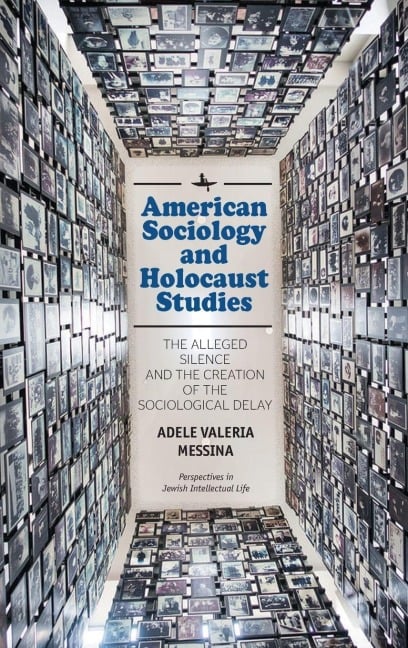 American Sociology and Holocaust Studies - Adele Valeria Messina