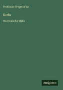 Cover-Bild zum Titel 'Korfu' von 'Ferdinand Gregorovius'