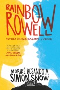 Cover-Bild zum Titel 'Moriré Besando a Simón Snow / Carry on' von 'Rainbow Rowell'