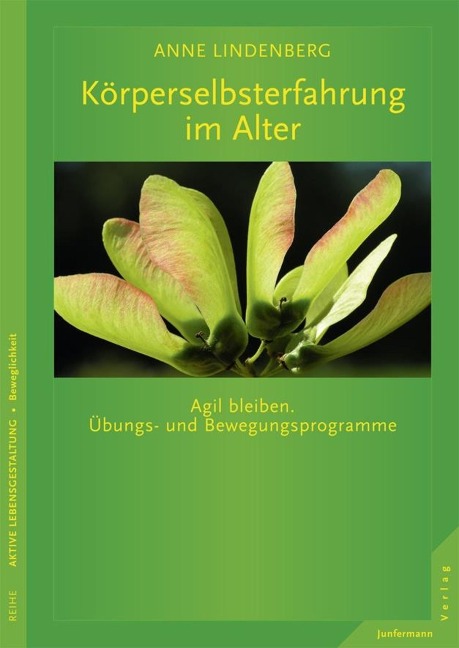 Körperselbsterfahrung im Alter - Anne Lindenberg