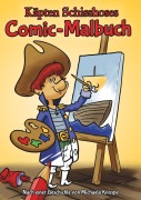 Cover-Bild zum Titel 'Käpten Schisshoses Comic-Malbuch' von 'Michaela Knospe'