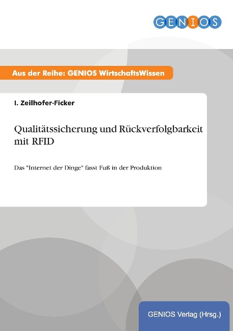 Qualitätssicherung und Rückverfolgbarkeit mit RFID - I. Zeilhofer-Ficker