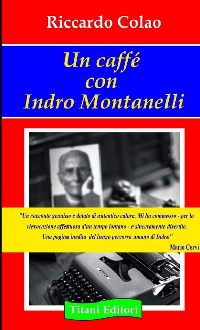 Un caffè con Indro Montanelli - Riccardo Colao