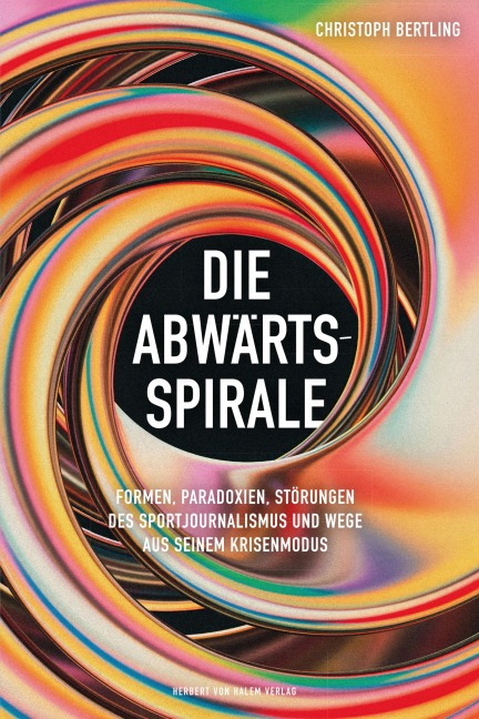 Die Abwärtsspirale - Christoph Bertling