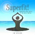 Cover-Bild zum Titel 'Superfit!' von 'Kurt Tepperwein'