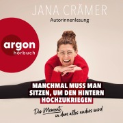 Cover-Bild zum Titel 'Manchmal muss man sitzen, um den Hintern hochzukriegen' von 'Jana Crämer'