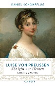 Cover-Bild zum Titel 'Luise von Preußen' von 'Daniel Schönpflug'