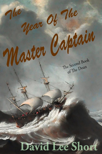 The Year of the Master Captain (The Doan of the North, #2) - David Lee Short