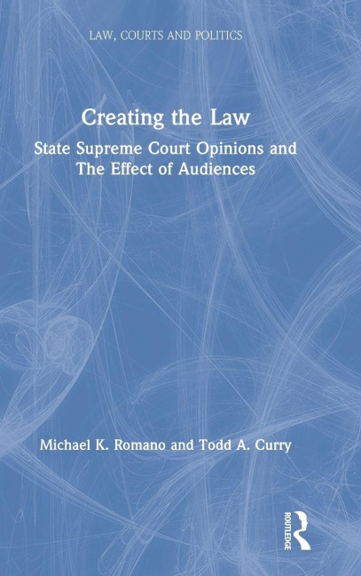 Creating the Law - Michael K. Romano, Todd A. Curry