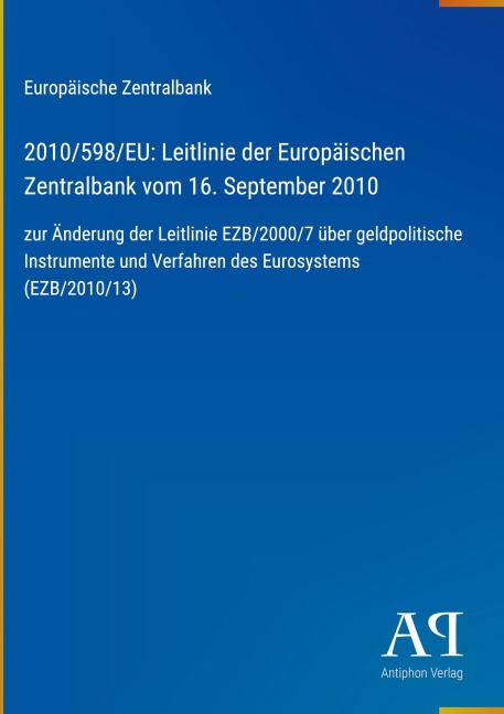 2010/598/EU: Leitlinie der Europäischen Zentralbank vom 16. September 2010 - Europäische Zentralbank