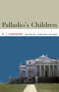Cover-Bild zum Titel 'Palladio's Children' von 'N. J. Habraken'