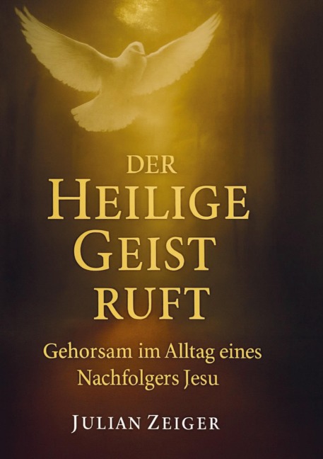 Der Heilige Geist ruft - Julian Zeiger