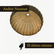 Cover-Bild zum Titel 'El último minuto' von 'Andrés Neuman'