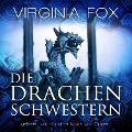 Die Drachenschwestern - Virginia Fox