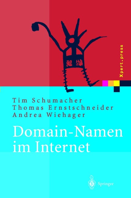 Domain-Namen im Internet - Tim Schumacher, Andrea Wiehager, Thomas Ernstschneider