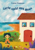 Cover-Bild zum Titel 'Lotte zieht ans Meer' von 'Conny Koppers'