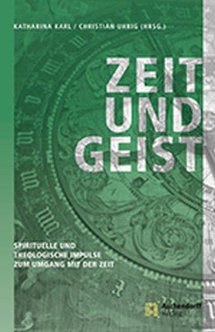 Zeit und Geist - Christian Uhrig, Katharina Karl