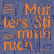 Cover-Bild zum Titel 'Mutters Stimmbruch' von 'Katharina Mevissen'