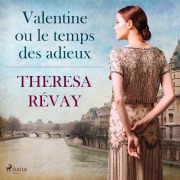 Cover-Bild zum Titel 'Valentine ou le temps des adieux' von 'Theresa Révay'